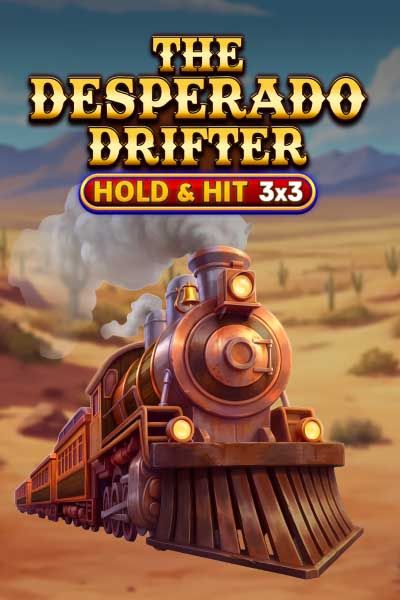 The Desperado Drifter - Hold & Hit 3x3
